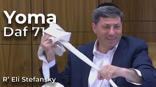 דף יומי יומה דף 71 מאת ר' אלי סטפנסקי