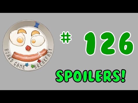 Board Game Breakfast 126 - Spoilers!