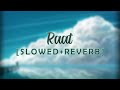 Raat - Sneha Khanwalkar, Neha Nair (Slowed+Reverb) | TRANCE