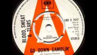Go Down Gamblin&#39; by Blood, Sweat &amp; Tears on Stereo 1971 CBS 45.