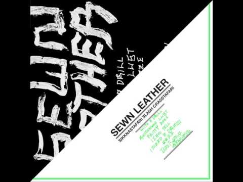 Sewn Leather - Sikknastafari Slash Crasstafari (Full Album) [Hundebiss]