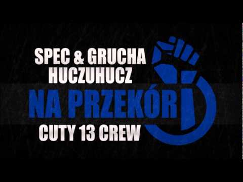 Spec & Grucha feat. HuczuHucz - Na Przekór (Cuty 13 Crew)