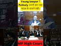 Lesson For The Young Lawyer MP High Court