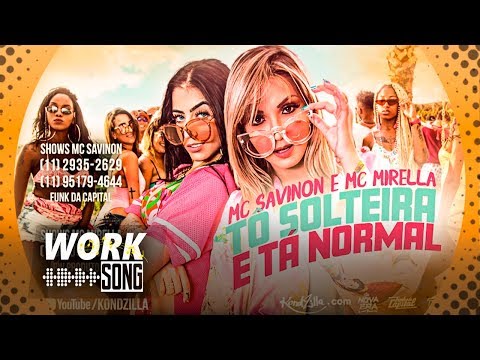Tô Solteira e Tá Normal - MC Savinon e MC Mirella - (Áudio Oficial - 2018) Musica Light