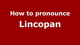 How to pronounce Lincopan