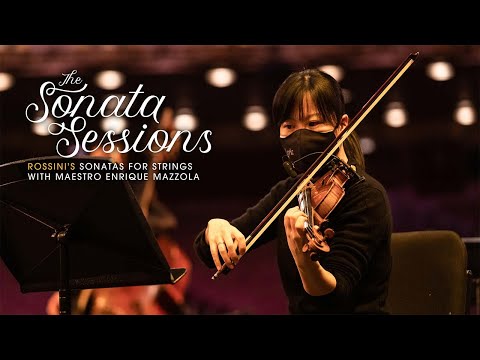 THE SONATA SESSIONS: Rossini’s String Sonata No. 6 in D Major