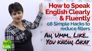 How to speak English Clearly and Fluently? 8 Tips to reduce English Conversation Fillers.