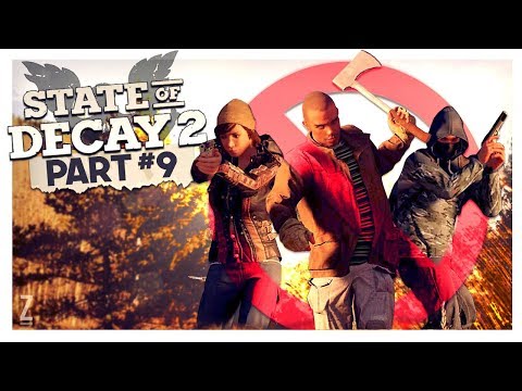 ELIMINATING EVERYONE! | State of Decay 2 Gameplay (Part 9)