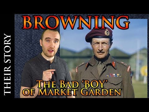 The BAD BOY of Operation Market Garden | General 'Boy' Browning