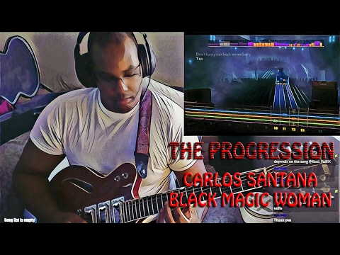 The Progression - Carlos Santana - "Black Magic Woman" - BEFORE