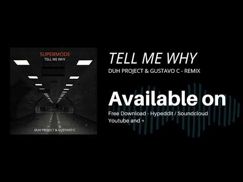 Supermode - Tell Me Why (DUH PROJECT & Gustavo C Remix)