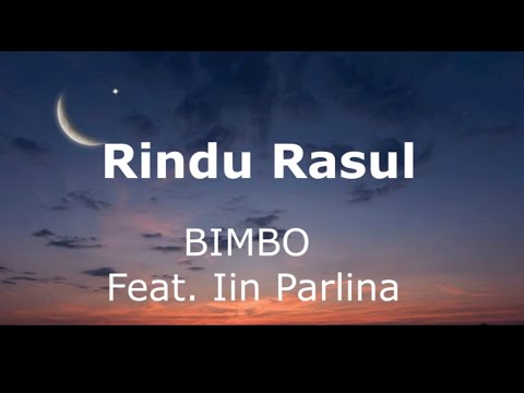 Rindu Rasul - Bimbo Feat.  Iin Parlina ~ Lagu Religi