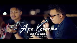 Download lagu Apa Kabarmu - Enda & Oncy | Live cover by Mario G. Klau mp3