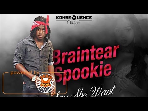 Braintear Spookie - Say She Want (Raw) [Dark Emotions Riddim] December 2016