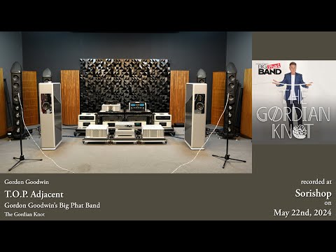 Gordon Goodwin: T.O.P. Adjacent | Wilson Benesch Eminence , Burmester 218/077 , T+A MP 3100