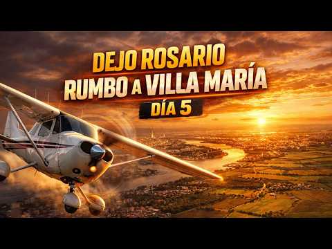 ROSARIO A VILLA MARIA, LLEGAMOS A CORDOBA POR LA RUTA 9 VIEJA #5 | MICROSOFT FLIGHT SIMULATOR 2024