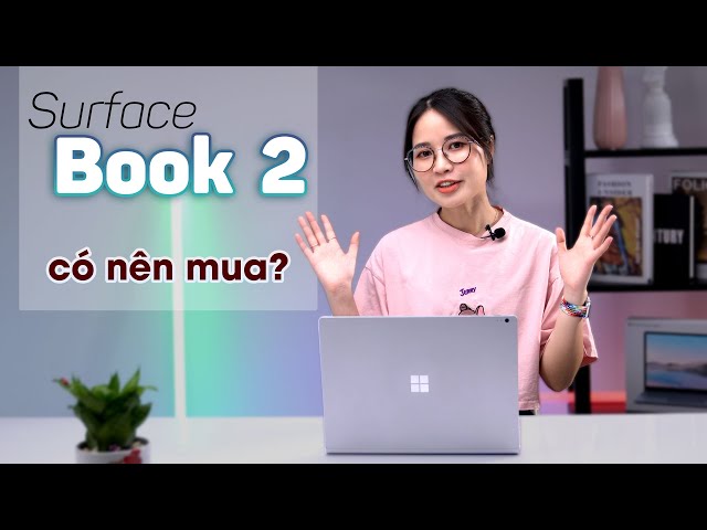 Surface Book 2 13.5 inch: Có nên mua?