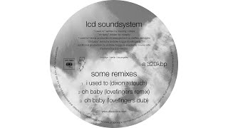 LCD Soundsystem - i used to (dixon retouch - Official Audio)