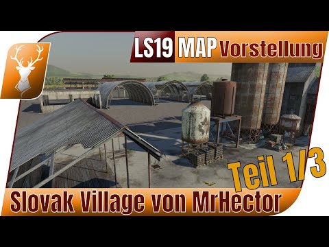 Slovak Village LS19 Map // So viele schöne Details! // Teil 1 der Mapvorstellung