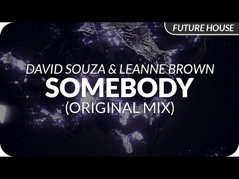 David Souza & Leanne Brown - Somebody (Original Mix)