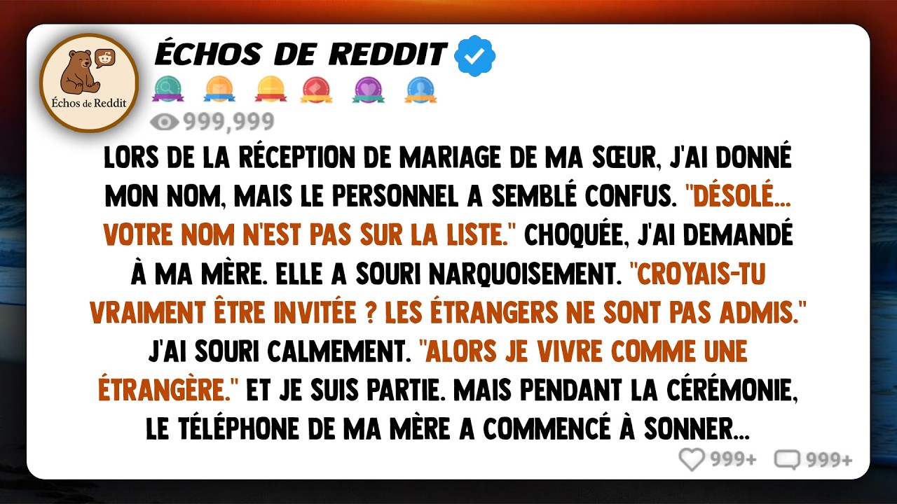 Au mariage de ma sœur, j'ai donné mon nom, mais le personnel m'a regardé d'un air confus. "Désolé...