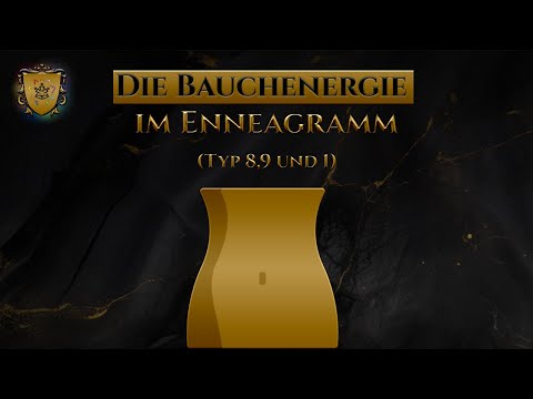 Die Bauchenergie im Enneagramm (Typ 8,9 und 1)