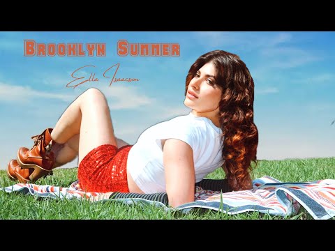 BROOKLYN SUMMER (LYRIC VIDEO) - Ella Isaacson