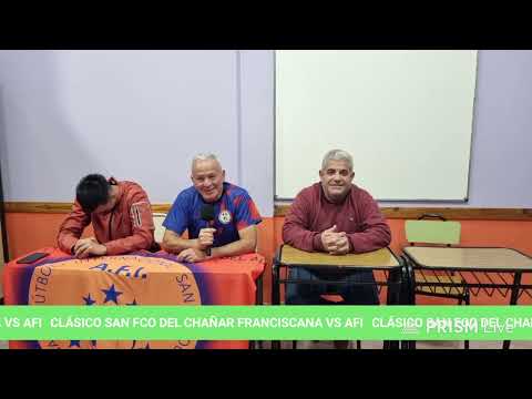 PREVIA DEL CLASICO EN SAN FCO DEL CHAÑAR ENTRE LA FRANCISCANA Y AFI!