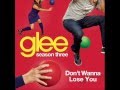 Glee Cast - Don't Wanna Lose You (karaoke ...