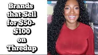Brands that Sell on Thredup for $50-$100 | How to Get More Sales on Thredup