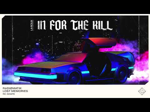 La Roux - In For The Kill (RADIØMATIK & Löst Memories Re-shape)