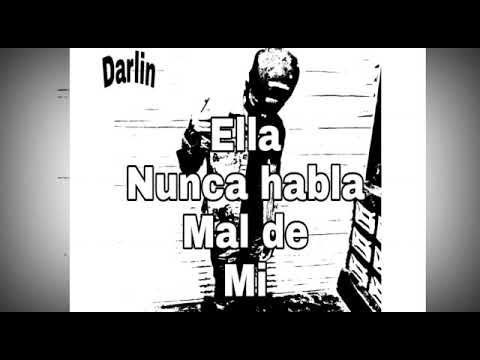 Darlin BloOw - Ella Nunca Habla  Mal De Mi  (Audio Oficiial)🔥