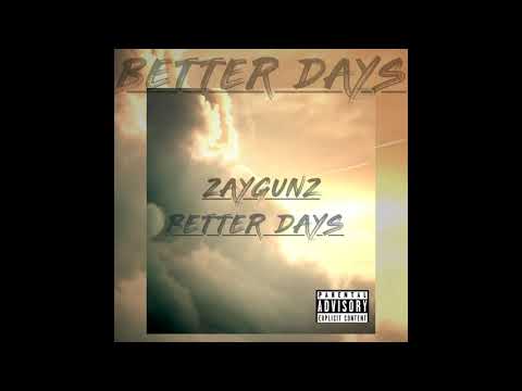 zaygunz - Better days