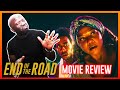 END OF THE ROAD Movie Review (2022)