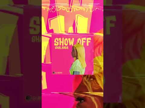 SHALANDA.Melody  Show off
