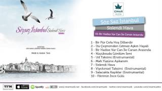 Sözsaz İstanbul / Sislendi Hava - Bir Hadise Var Can ile Canan Arasında (Official Lyrics Video)