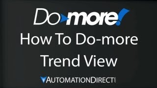 Do-more PLC - How to Use Trend View to Log Data in Real Time with Do-more Designer
