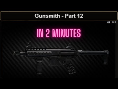 Gunsmith Part 12 GUIDE Escape From Tarkov 0.13.5 UPDATED #eft remove the magazine!