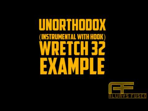 Wretch 32 ft Example - Unorthodox (Instrumental With Hook)