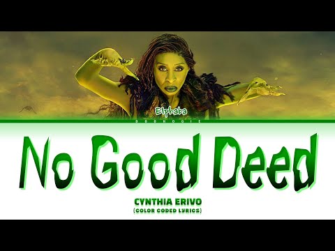 CYNTHIA ERIVO (Elphaba) 'No Good Deed' Lyrics (Wicked: For Good)