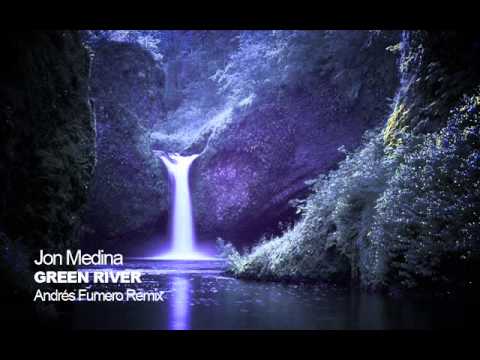 Jon Medina - Green River (Andrés Fumero Remix)
