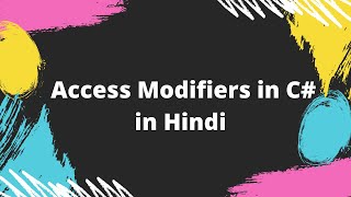 Access Modifiers in C# | Public Protected Internal Private Modifiers in C#
