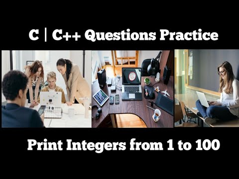 3 C Programming Question Practice Print Integers from 1 to 100