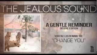 The Jealous Sound - Change You