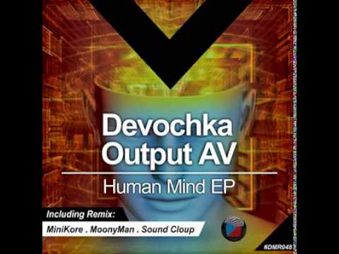 DMR048 - Devochka, Output AV - Human Mind (Original Mix) [Digiment Records]