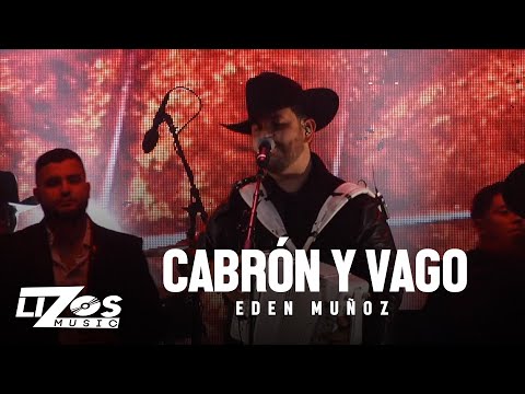 Eden Muñoz - Cabrón y Vago (En Vivo) Chicago