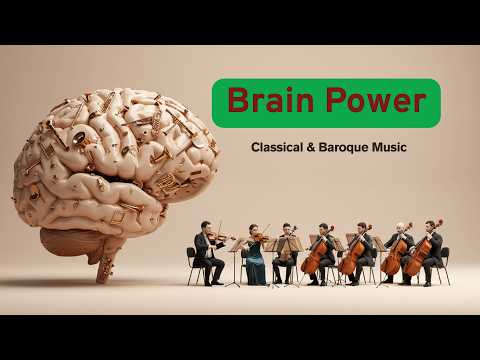 Brain Power – 60BPM Baroque & Classical Instrumentals to Boost Your Brain
