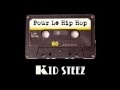 Les Kid Steez - Pour le Hip Hop 