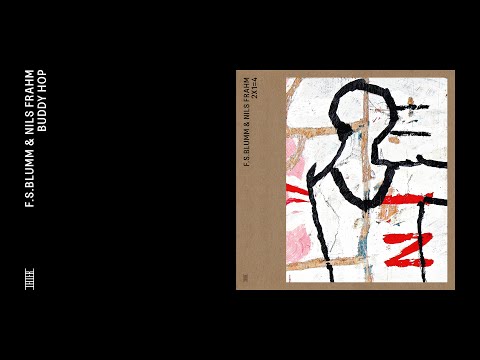 F.S.Blumm & Nils Frahm - Buddy Hop (Official Audio)