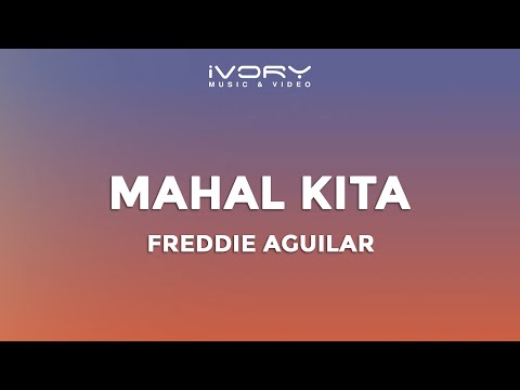 Freddie Aguilar - Mahal Kita (Official Lyric Video)